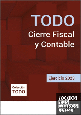 TODO Cierre Fiscal y Contable. Ejercicio 2023
