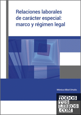 Relaciones laborales de carácter especial: marco y régimen legal