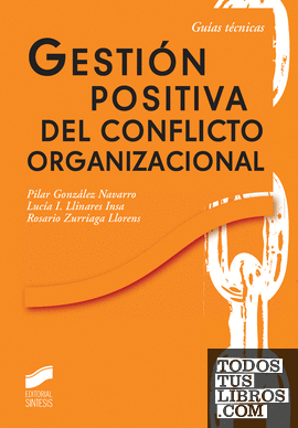 Gestión positiva del conflicto organizacional Gestión positiva del conflicto organizacional