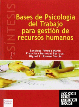 Bases de psicología del trabajo para gestión de recursos humanos