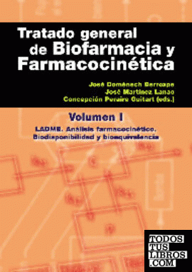 Tratado general de biofarmacia y farmacocinética I