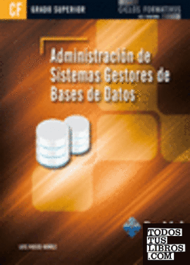 Administración de sistemas gestores de bases de datos (GRADO SUP.)