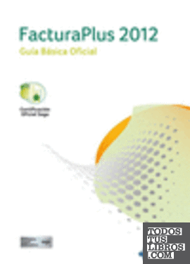 FacturaPlus 2012. Guía básica Oficial