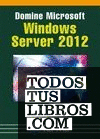 Domine Microsoft Windows Server 2012