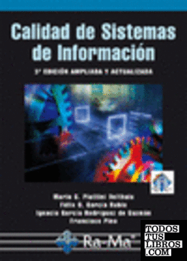 Calidad de sistemas de información. 3ª edición ampliada y actualizada