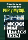 Creación de un sitio web con php y mysql. 5ª edición actualizada