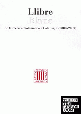 Llibre blanc de la recerca matemàtica a Catalunya (2000-2009)