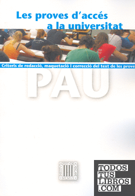 Les Proves d'accés a la universitat (PAU)