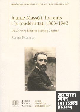 Jaume Massó i Torrents i la modernitat, 1863-1943