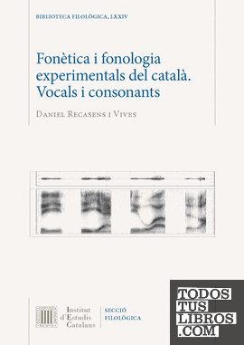 Fonètica i fonologia experimentals del català : vocals i consonants