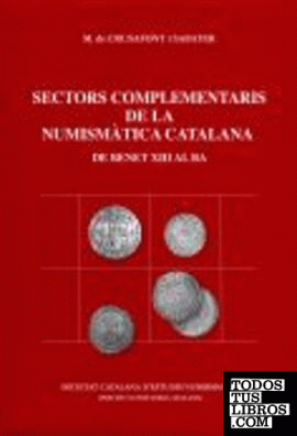 Sectors complementaris de la numismàtica catalana (de Benet XIII al BA)