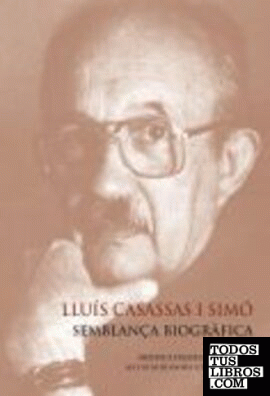 Lluís Casassas i Simó : semblança biogràfica