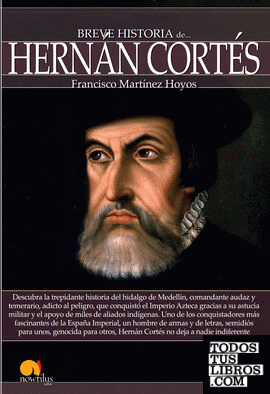 Breve historia de Hernán Cortés