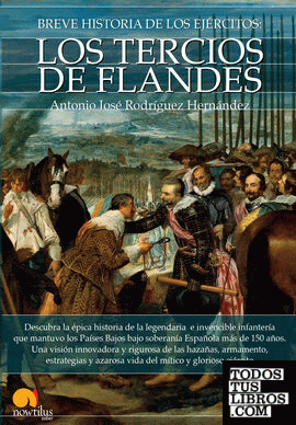 Breve historia de los Tercios de Flandes