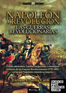 Napoleón y revolución: las Guerras revolucionarias