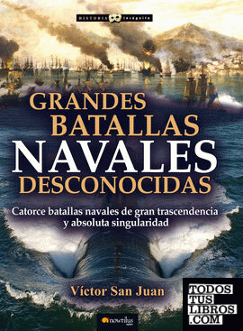 Grandes batallas navales desconocidas