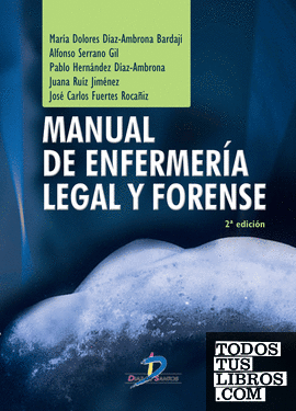 Manual de enfermería legal y forense. 2ª Ed