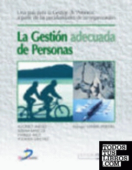 La gestión adecuada de personas La gestión adecuada de personas