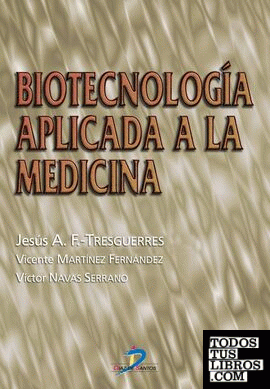 Biotecnología aplicada a la medicina Biotecnología aplicada a la medicina