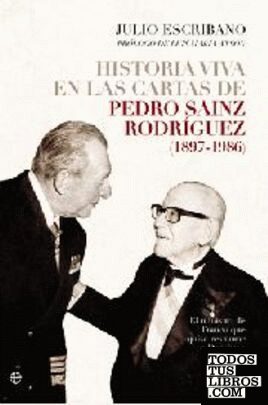Historia viva en las cartas de Pedro Sainz Rodríguez (1897-1986)