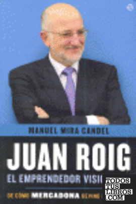 Juan Roig, el emprendedor visionario