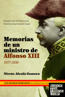 Memorias de un ministro de Alfonso XIII, 1877-1930