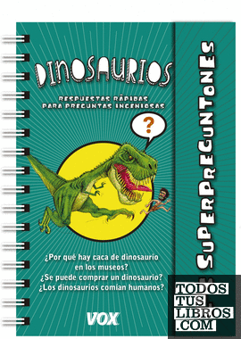 Los superpreguntones / Dinosaurios