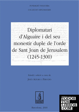 Diplomatari d'Alguaire i el seu monestir de l'orde de Sant Joan de Jerusalem (12