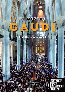 El mestre Gaudí