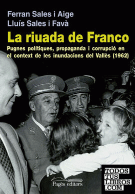 La riuada de Franco La riuada de Franco