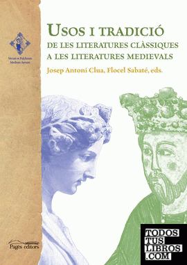 Usos i tradició de les literatures clàssiques a les literatures medievals