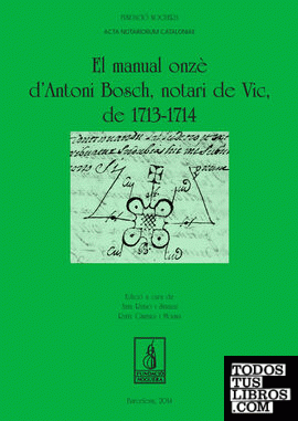 El manual onzè d'Antoni Bosch, notari de vic, de 1713-1714
