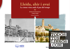 Lleida, ahir i avui