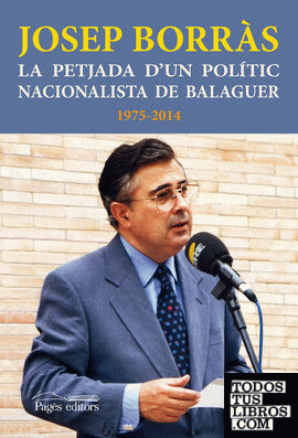La petjada d'un polític nacionalista de Balaguer. 1975-2014
