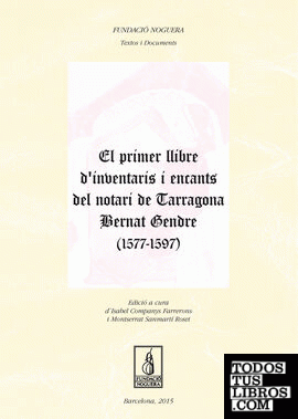 El primer llibre d'inventaris i encants del notari de Tarragona Bernat Gendre (1577-1597)