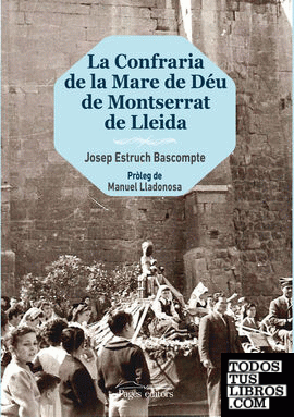 La Confraria de la Mare de Déu de Montserrat de Lleida
