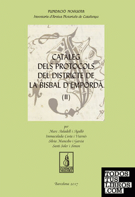 Catàleg dels protocols del districte de la Bisbal d'Empordà. Volum 2