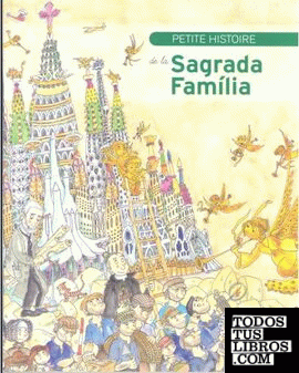 Petite Histoire de la Sagrada Familia