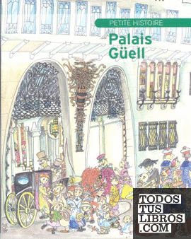 Petite Histoire du Palais Güell