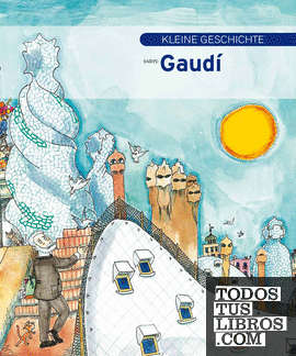 Kleine geschichte von Gaudí