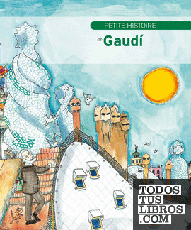 Petite histoire de Gaudí