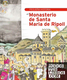 Pequeña historia del monasterio de Santa Maria de Ripoll