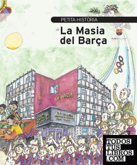 Petita història de la Masia del Barça