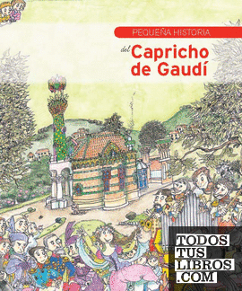 Pequeña historia del Capricho de Gaudí