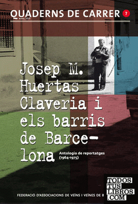 Josep M. Huertas Claveria i els barris de Barcelona