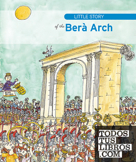 Little Story of the Berà Arch