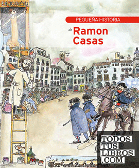 Pequeña historia de Ramon Casas