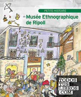 Petite histoire du Musée Ethnographique de Ripoll