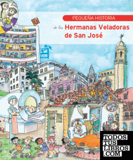 Pequeña Historia de las Hermanas Veladoras de San José