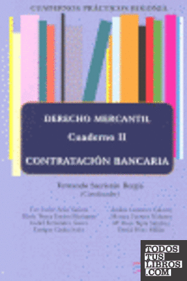 Cuadernos prácticos Bolonia. Derecho Mercantil. Cuaderno II. Contratación bancaria